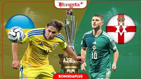 Nhận định bóng đá Ukraine vs Bắc Ireland, 01h45 ngày 3/10: Thế trận chặt chẽ